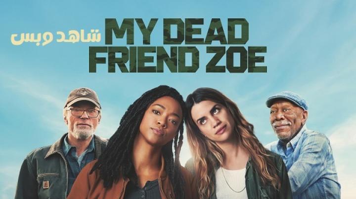 مشاهدة فيلم My Dead Friend Zoe 2024 مترجم