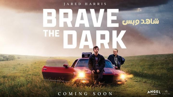 مشاهدة فيلم Brave the Dark 2025 مترجم