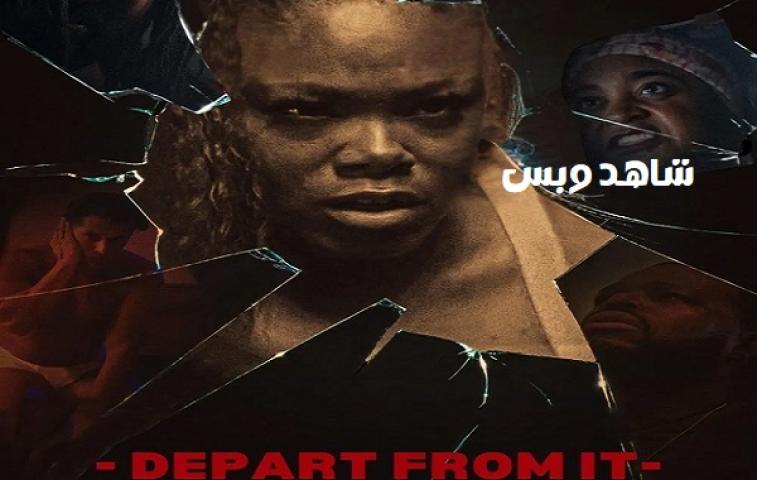 مشاهدة فيلم Depart From It 2025 مترجم