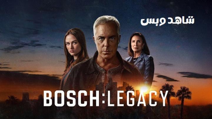 مسلسل Bosch Legacy الموسم الثالث الحلقة 1 الاولي مترجم